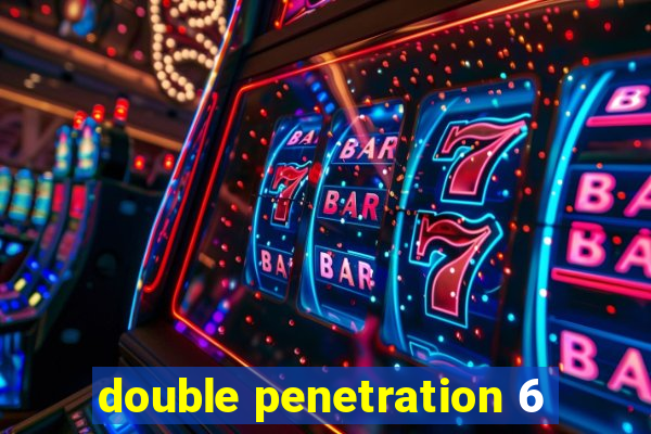 double penetration 6